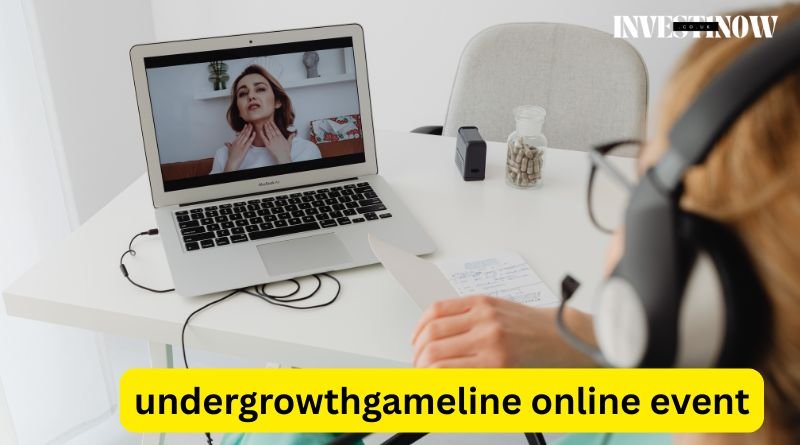 Undergro‍wthgameline Onl‍ine E‍vent