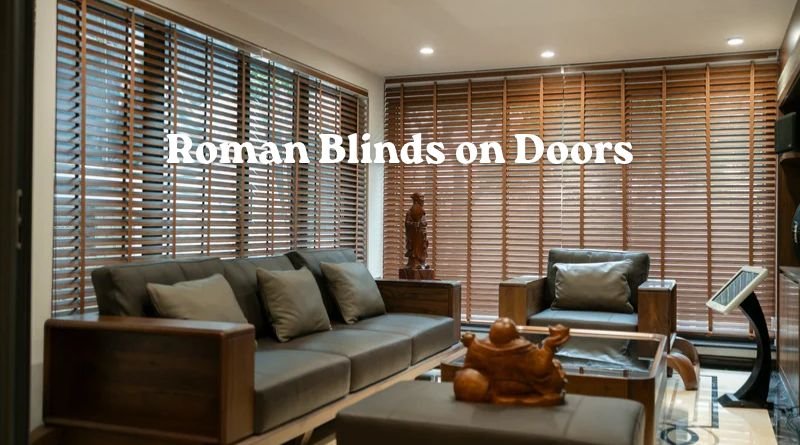 Roman Blinds on Doors